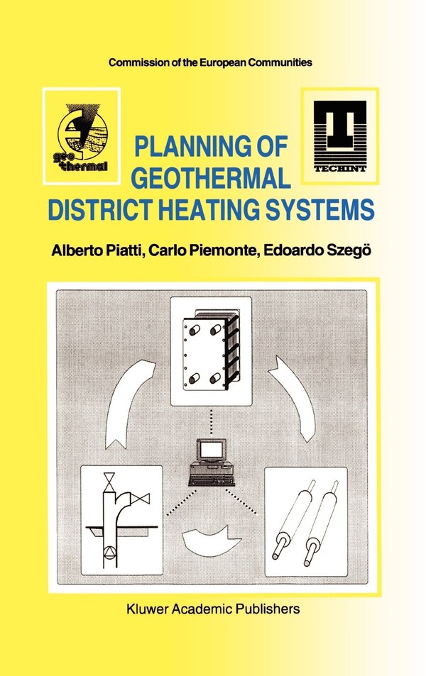 Planning of Geothermal District Heating Systems by Alberto Piatti, Hardcover | Indigo Chapters