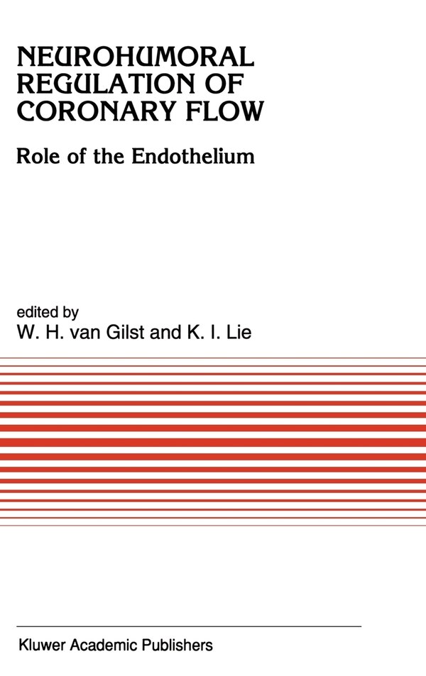 Neurohumoral Regulation of Coronary Flow by Van Van Gilst, Hardcover | Indigo Chapters