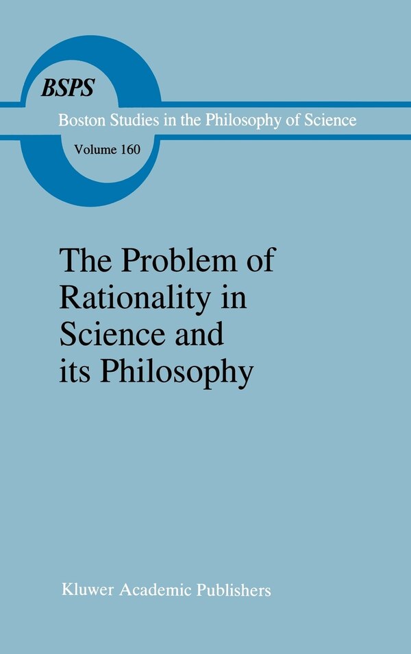 The Problem of Rationality in Science and Its Philosophy by J Misiek, Hardcover | Indigo Chapters