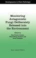 Monitoring Antagonistic Fungi Deliberately Released into the Environment by Dan Funck Jensen, Hardcover | Indigo Chapters