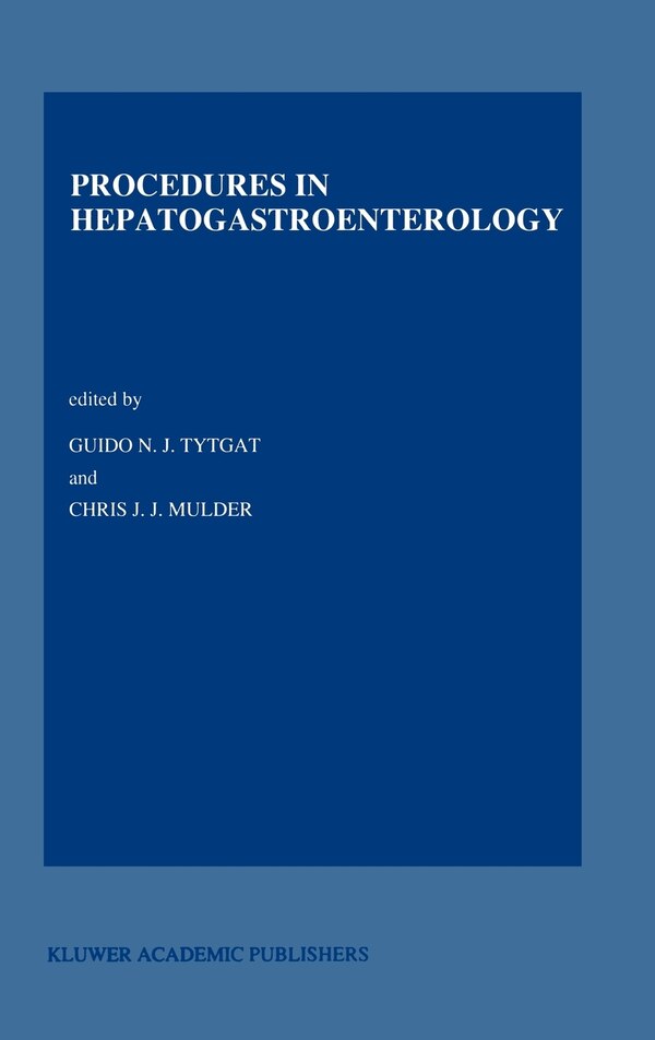 Procedures in Hepatogastroenterology by G.n. Tytgat, Hardcover | Indigo Chapters