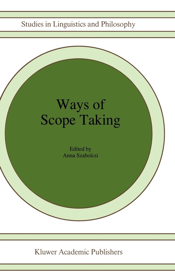 Ways of Scope Taking by A. Szabolcsi, Hardcover | Indigo Chapters