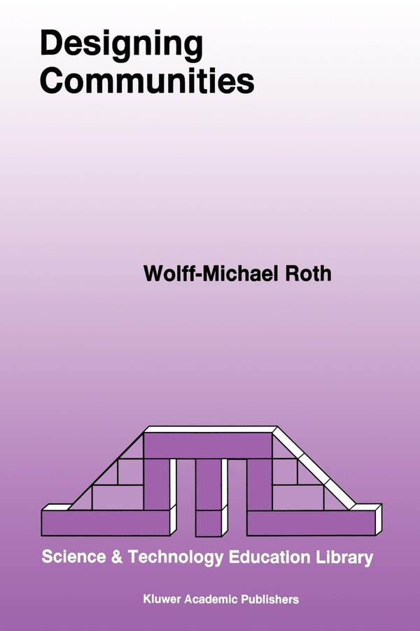 Designing Communities by Wolff-michael Roth, Paperback | Indigo Chapters