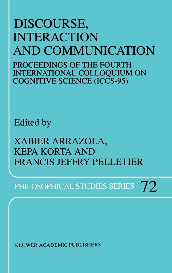 Discourse Interaction and Communication by X Arrazola, Hardcover | Indigo Chapters