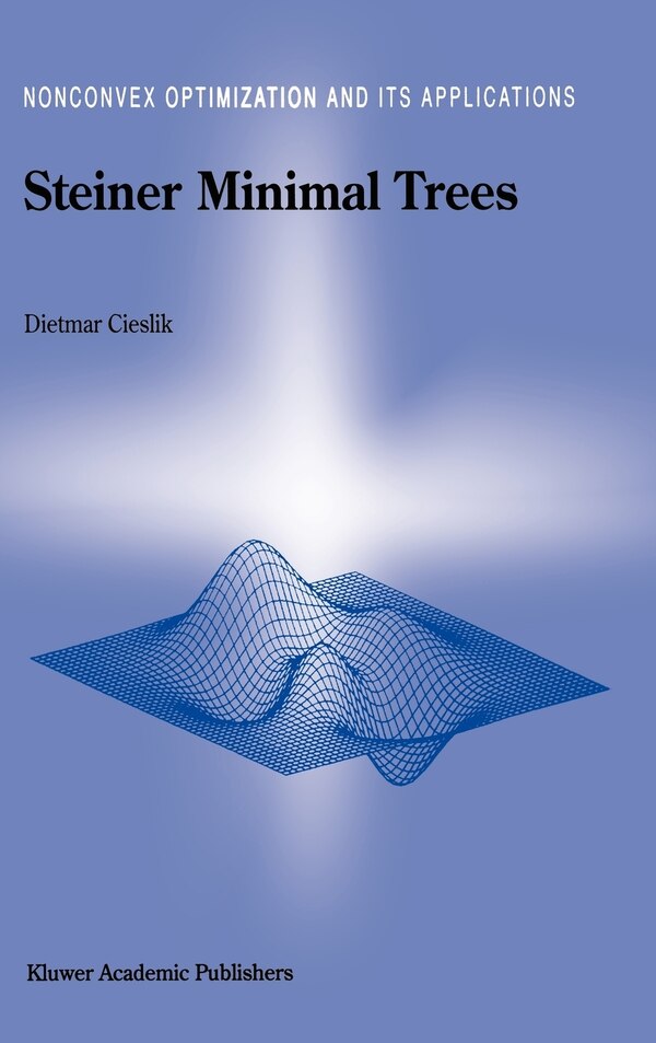 Steiner Minimal Trees by Dietmar Cieslik, Hardcover | Indigo Chapters