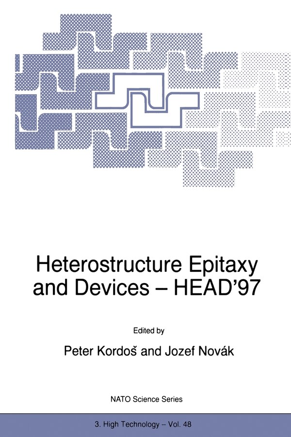 Heterostructure Epitaxy and Devices - Head'97 by Peter Kordos, Paperback | Indigo Chapters