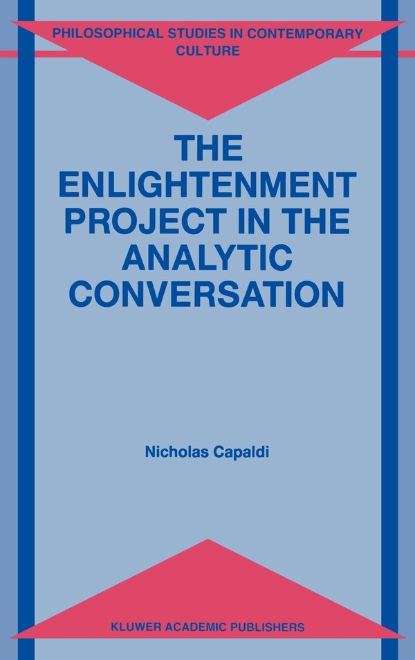 The Enlightenment Project in the Analytic Conversation by N Capaldi, Hardcover | Indigo Chapters