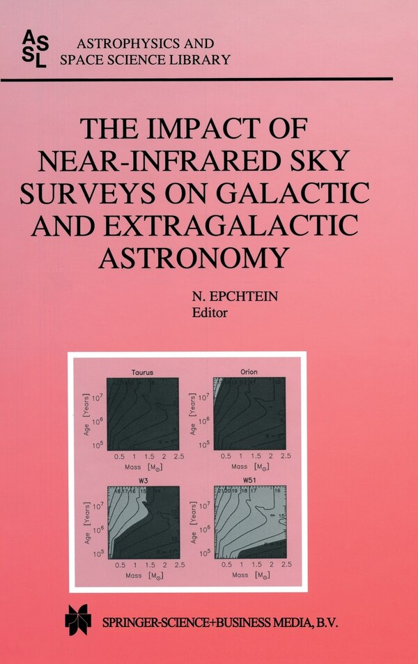The Impact of Near-Infrared Sky Surveys on Galactic and Extragalactic Astronomy by Euroconference on Near-Infrared Surveys, Hardcover