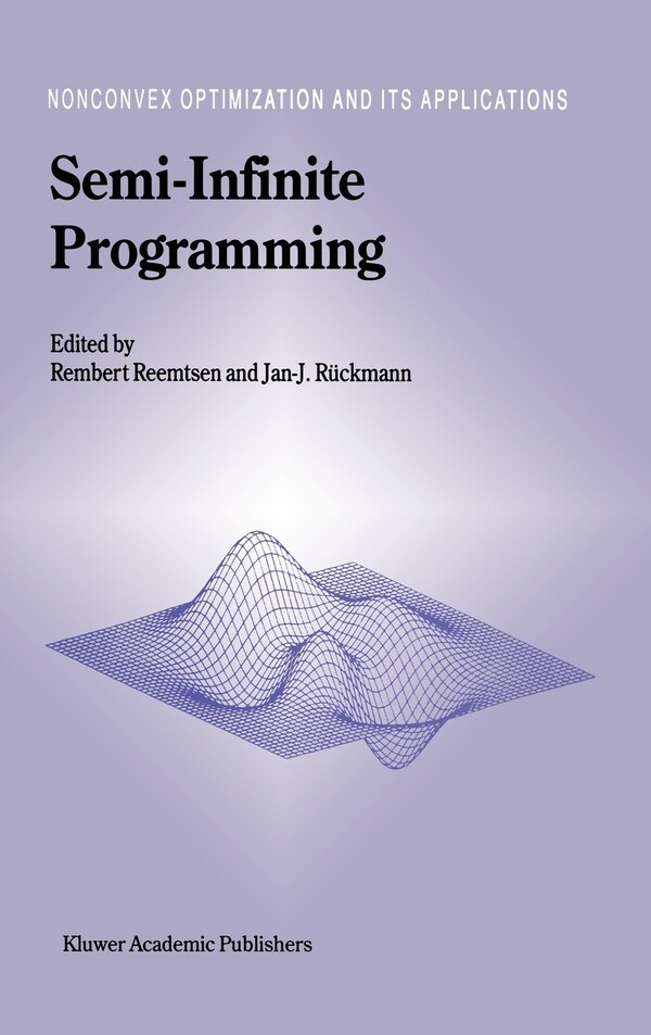 Semi-infinite Programming by Rembert Reemtsen, Hardcover | Indigo Chapters