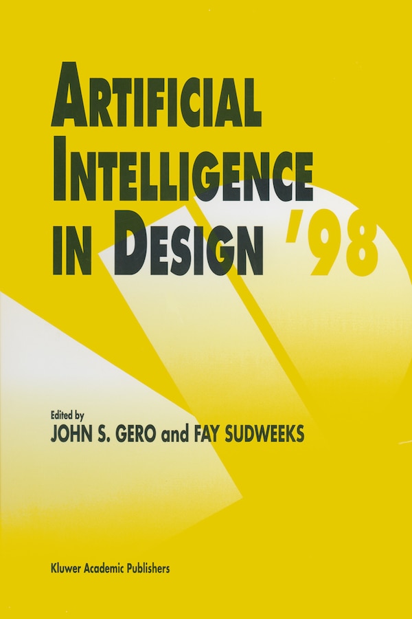Artificial Intelligence in Design '98 by John S Gero, Hardcover | Indigo Chapters