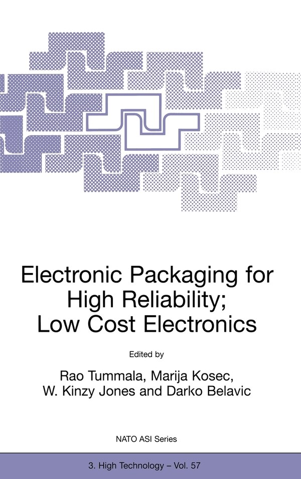 Electronic Packaging for High Reliability Low Cost Electronics by R.r. Tummala, Hardcover | Indigo Chapters