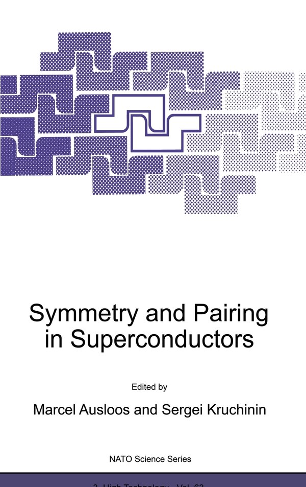 Symmetry and Pairing in Superconductors by M Ausloos, Hardcover | Indigo Chapters