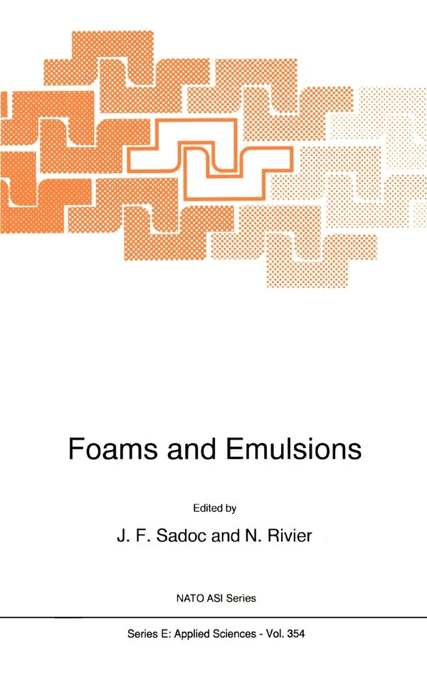 Foams and Emulsions by J.F. Sadoc, Hardcover | Indigo Chapters