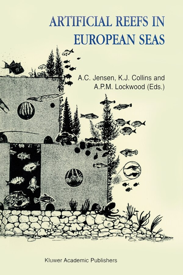 Artificial Reefs in European Seas by Antony Jensen, Perfect | Indigo Chapters