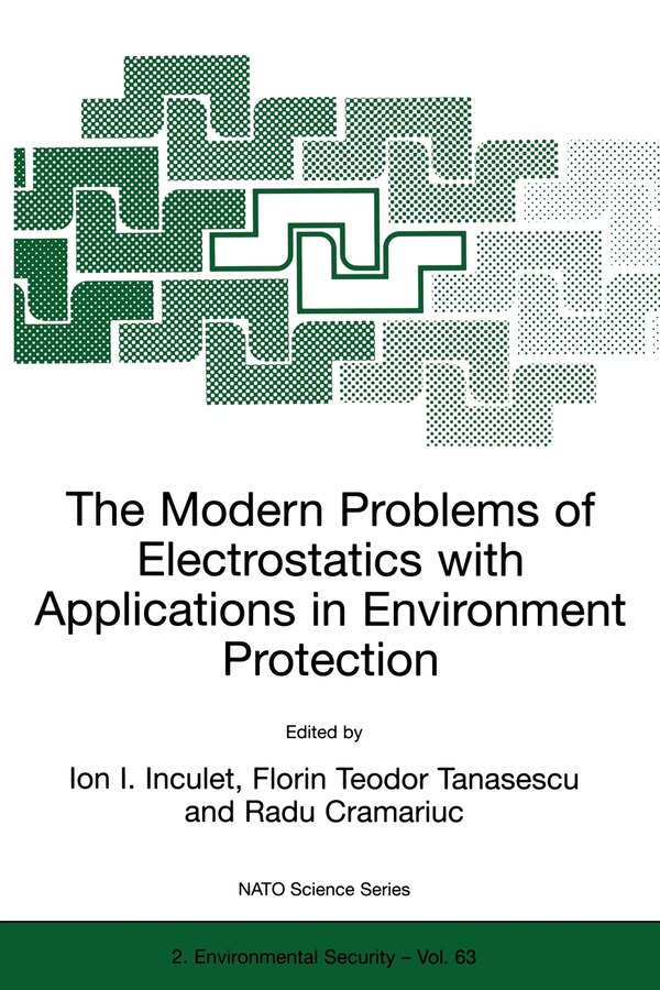 The Modern Problems of Electrostatics with Applications in Environment Protection by Ion I. Inculet, Paperback | Indigo Chapters