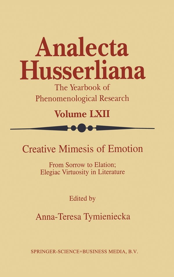Creative Mimesis of Emotion by Anna-Teresa Tymieniecka, Hardcover | Indigo Chapters