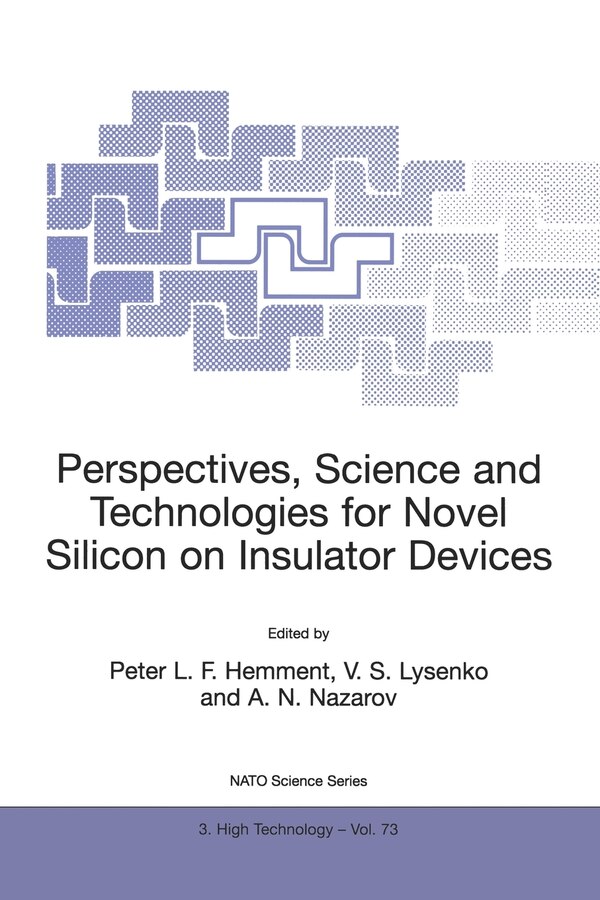 Perspectives Science and Technologies for Novel Silicon on Insulator Devices by Peter L F Hemment, Paperback | Indigo Chapters