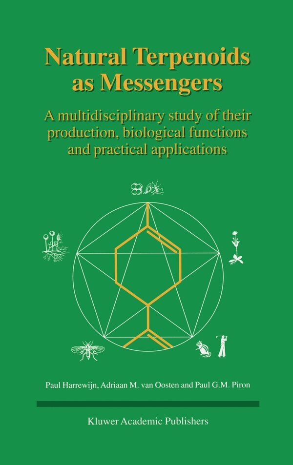 Natural Terpenoids as Messengers by Paul Harrewijn, Hardcover | Indigo Chapters