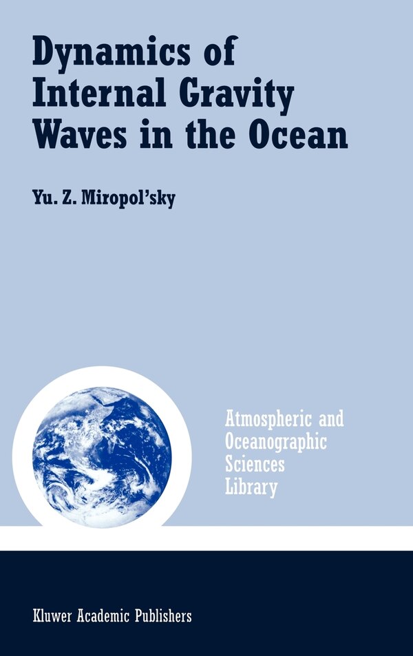 Dynamics Of Internal Gravity Waves In The Ocean by Yu.Z. Miropol'sky, Hardcover | Indigo Chapters