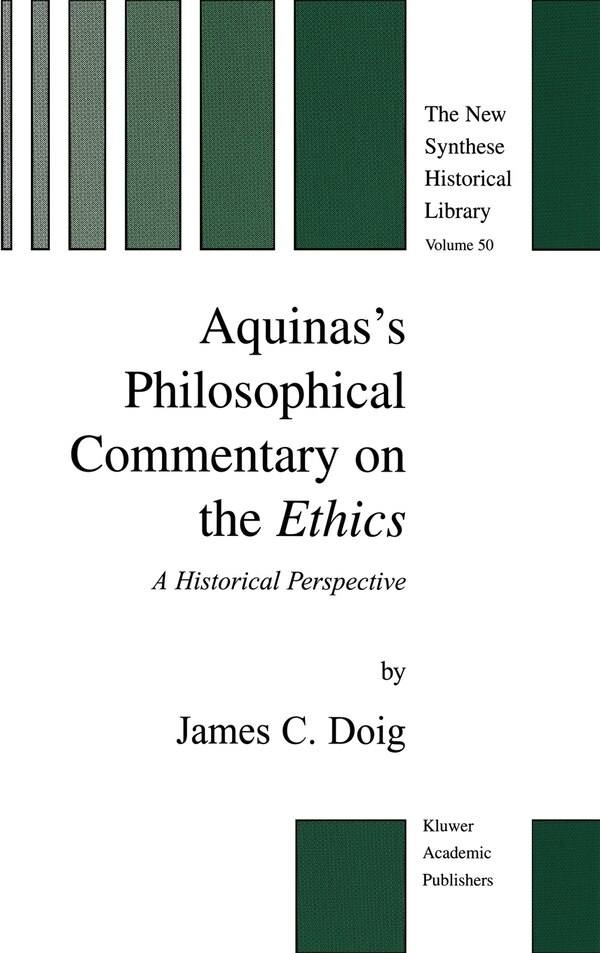 Aquinas’s Philosophical Commentary on the Ethics by J.C. Doig, Hardcover | Indigo Chapters