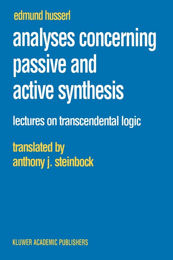 Analyses Concerning Passive And Active Synthesis by Edmund Husserl, Paperback | Indigo Chapters