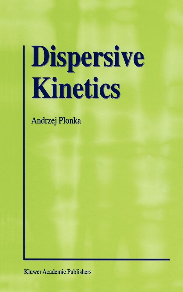 Dispersive Kinetics by Andrzej Plonka, Hardcover | Indigo Chapters