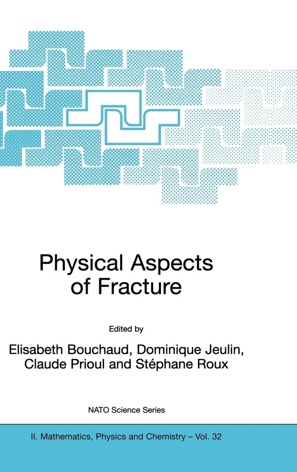 Physical Aspects of Fracture by Elisabeth Bouchaud, Paperback | Indigo Chapters