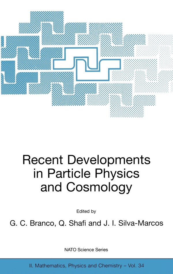 Recent Developments in Particle Physics and Cosmology by G.C. Branco, Hardcover | Indigo Chapters