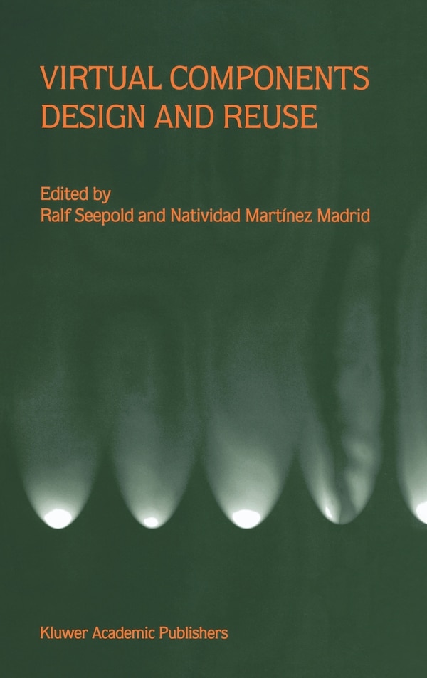 Virtual Components Design and Reuse by Ralf Seepold, Hardcover | Indigo Chapters