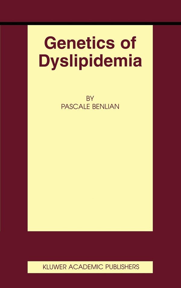 Genetics of Dyslipidemia by Pascale Benlian, Hardcover | Indigo Chapters