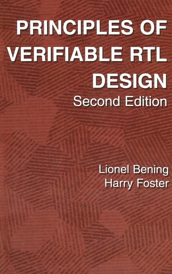 Principles of Verifiable RTL Design by Lionel Bening, Hardcover | Indigo Chapters