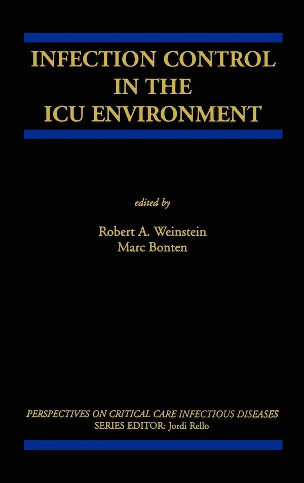 Infection Control In The Icu Environment by Robert A Weinstein, Hardcover | Indigo Chapters