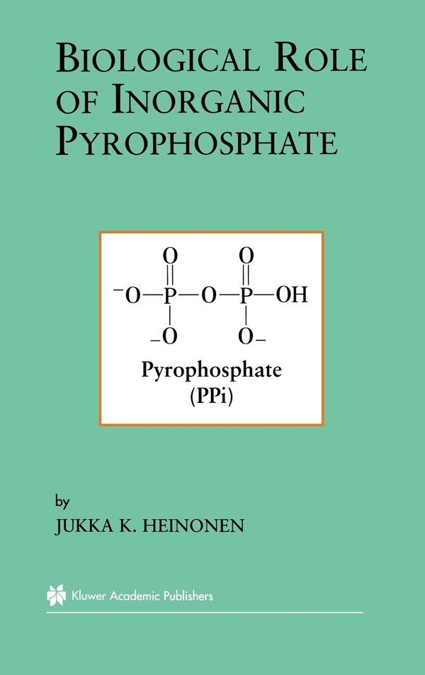 Biological Role of Inorganic Pyrophosphate by Jukka K Heinonen, Hardcover | Indigo Chapters