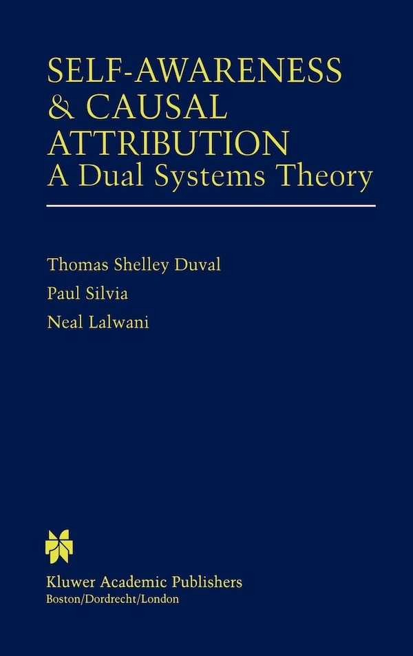 Self-Awareness & Causal Attribution by Thomas Shelley Duval, Hardcover | Indigo Chapters