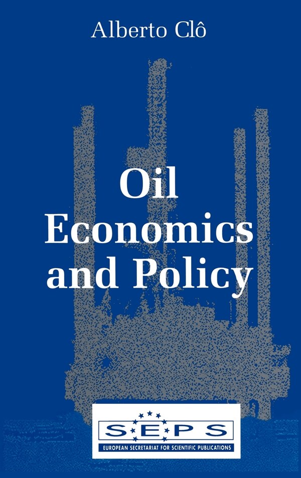 Oil Economics And Policy by Alberto Clo, Hardcover | Indigo Chapters