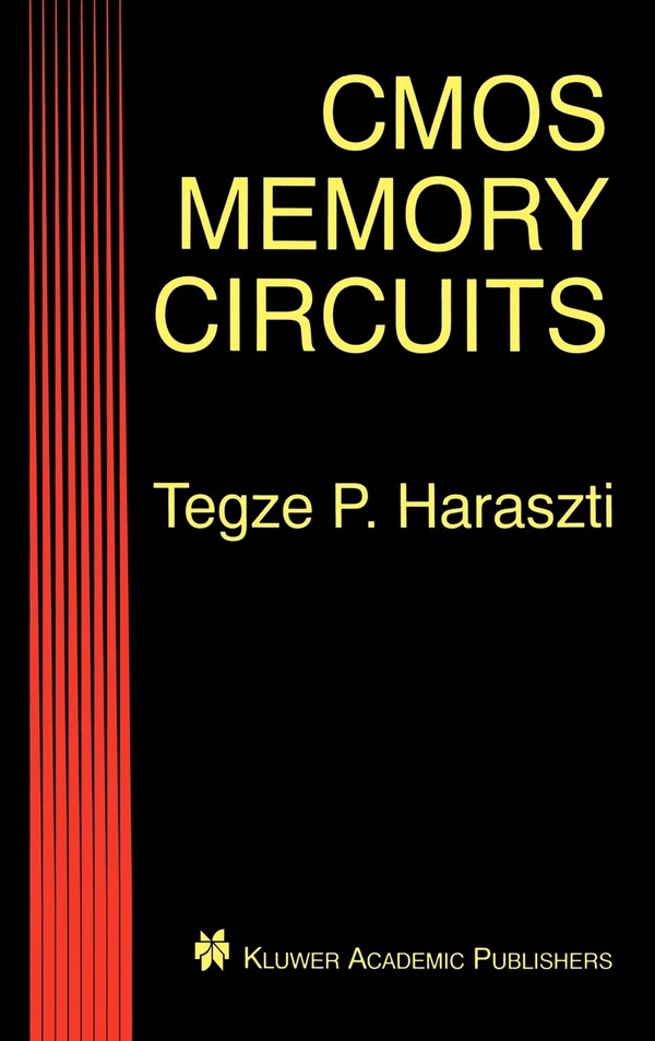 Cmos Memory Circuits by Tegze P. Haraszti, Hardcover | Indigo Chapters