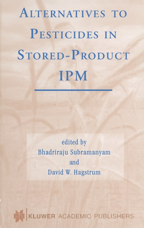Alternatives To Pesticides In Stored-product Ipm by Bhadriraju Subramanyam, Hardcover | Indigo Chapters