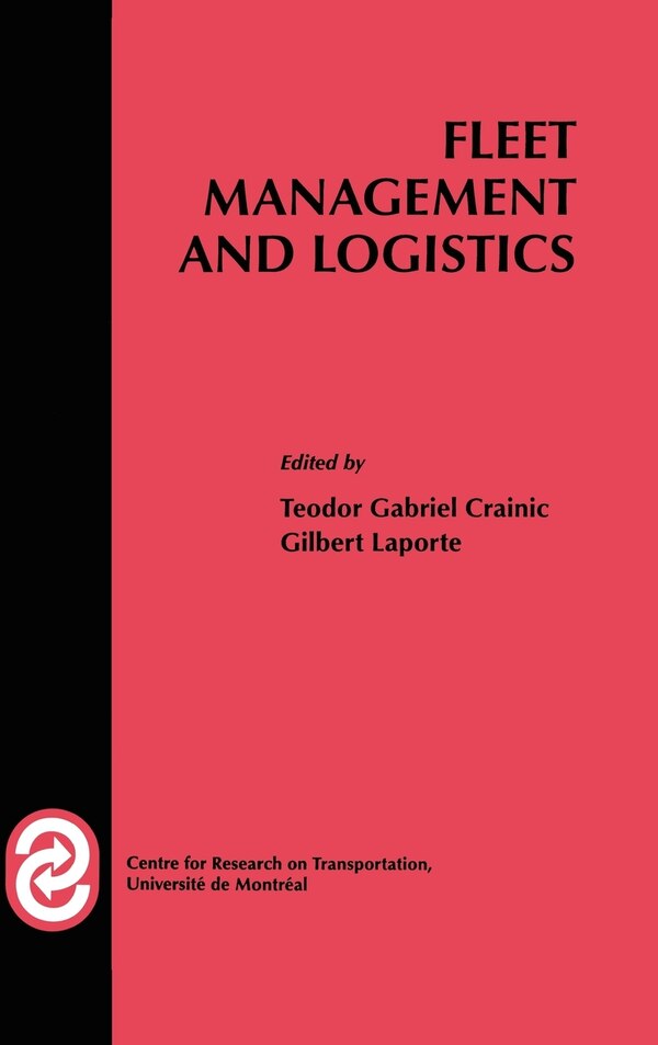 Fleet Management and Logistics by Teodor G Crainic, Hardcover | Indigo Chapters