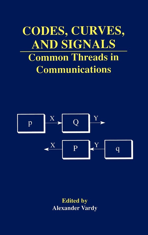 Codes Curves And Signals by Alexander Vardy, Hardcover | Indigo Chapters