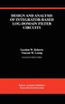 Design and Analysis of Integrator-Based Log-Domain Filter Circuits by Gordon W Roberts, Hardcover | Indigo Chapters