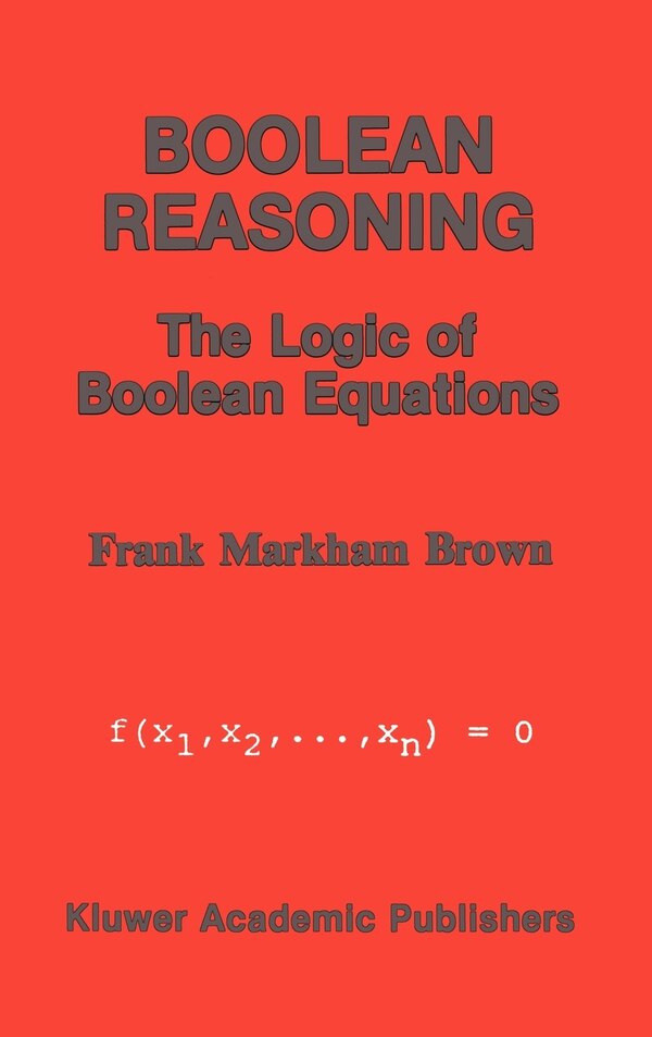 Boolean Reasoning by Frank Markham Brown, Hardcover | Indigo Chapters