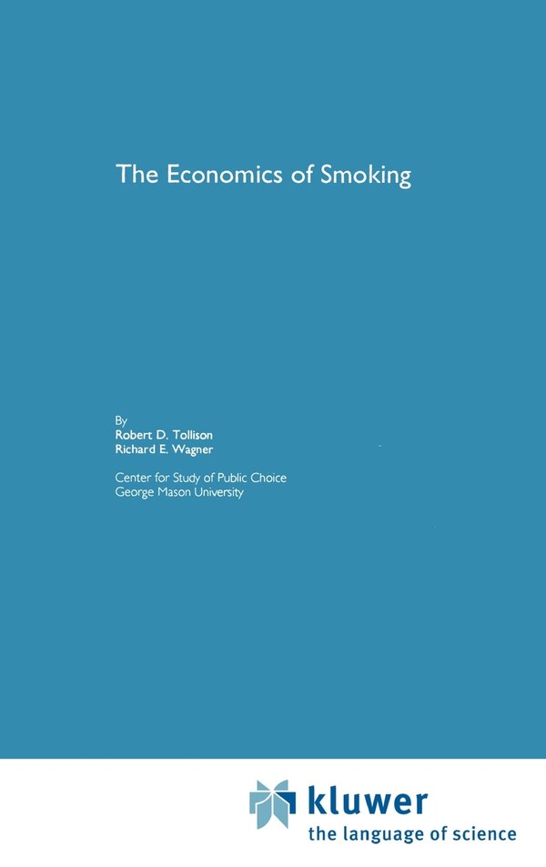 The Economics of Smoking by Robert D. Tollison, Hardcover | Indigo Chapters