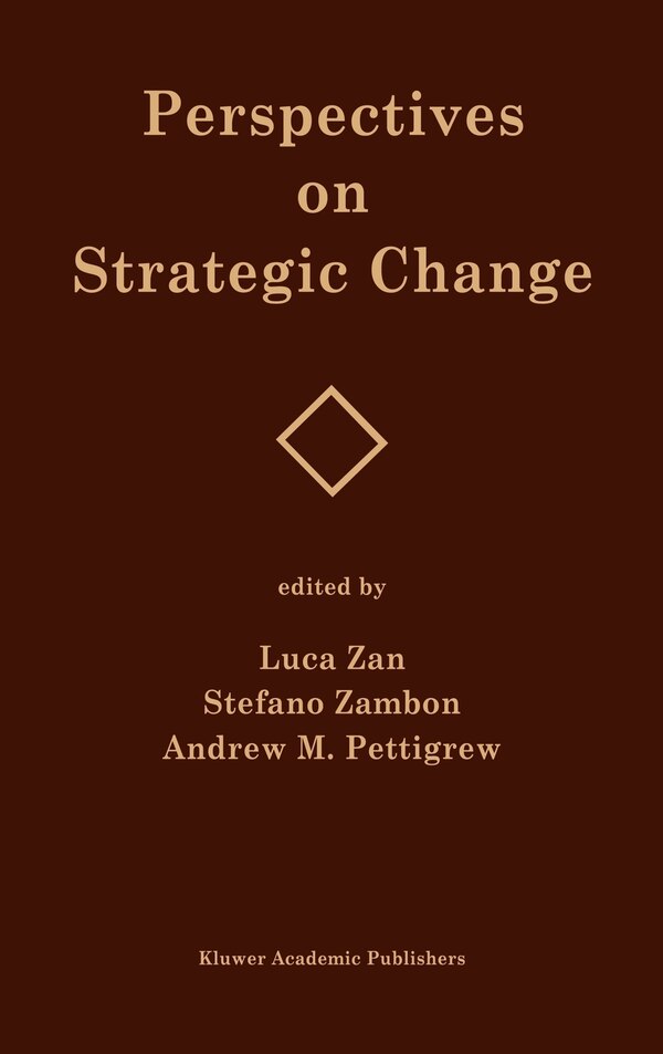 Perspectives on Strategic Change by Luca Zan, Hardcover | Indigo Chapters