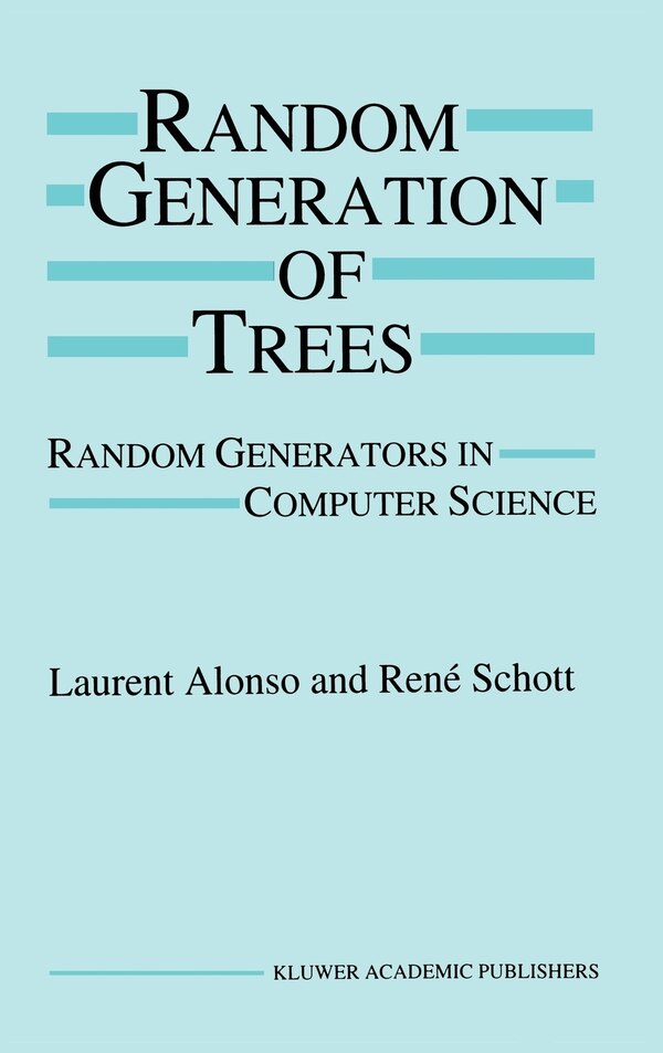 Random Generation of Trees by Laurent Alonso, Hardcover | Indigo Chapters