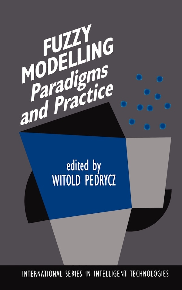 Fuzzy Modelling by Witold Pedrycz, Hardcover | Indigo Chapters