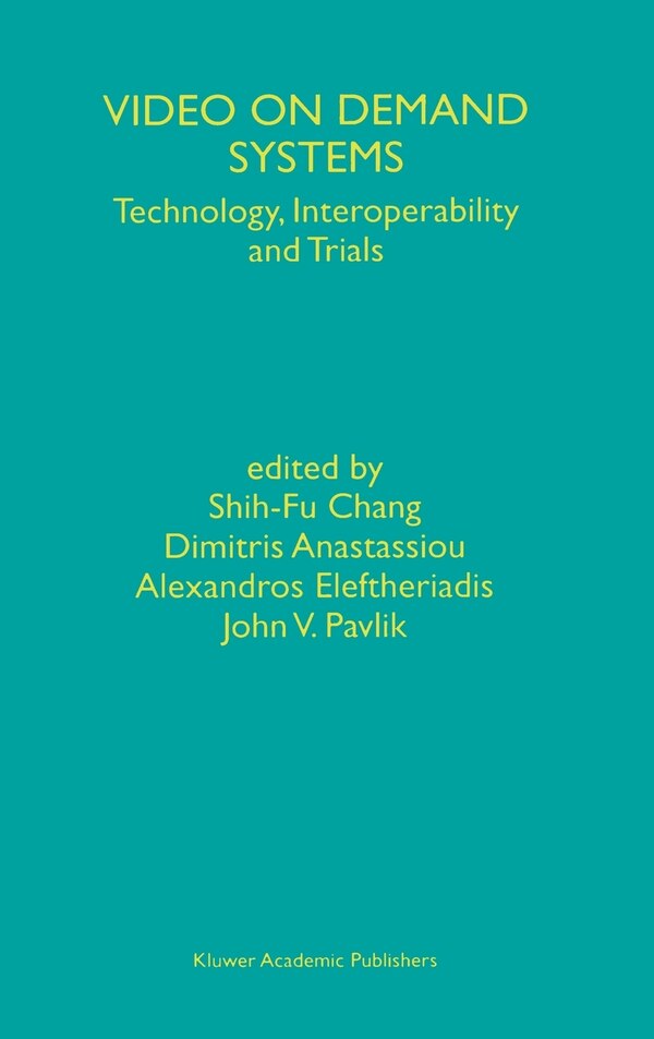 Video on Demand Systems by Shih-Fu Shih-Fu Chang, Hardcover | Indigo Chapters