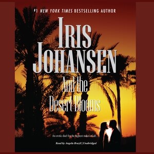 And the Desert Blooms by Iris Johansen, Audio Book (CD) | Indigo Chapters