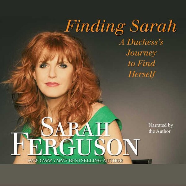 Finding Sarah by Sarah Ferguson, Audio Book (CD) | Indigo Chapters