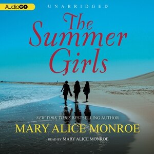 The Summer Girls by Mary Alice Monroe, Audio Book (CD) | Indigo Chapters