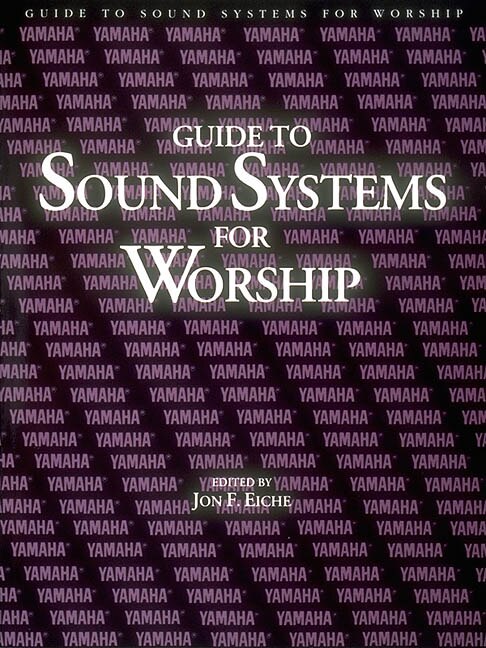 Guide to Sound Systems for Worship by Jon F. Eiche, Paperback | Indigo Chapters